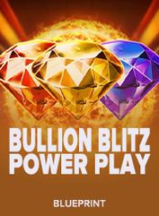 Bullion Blitz Power Play
